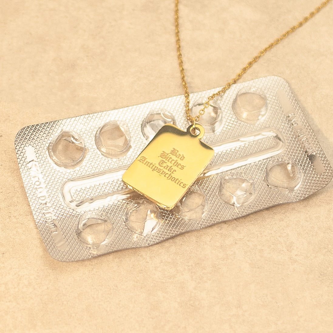 Bad Bitches Take Antipsychotics Necklace