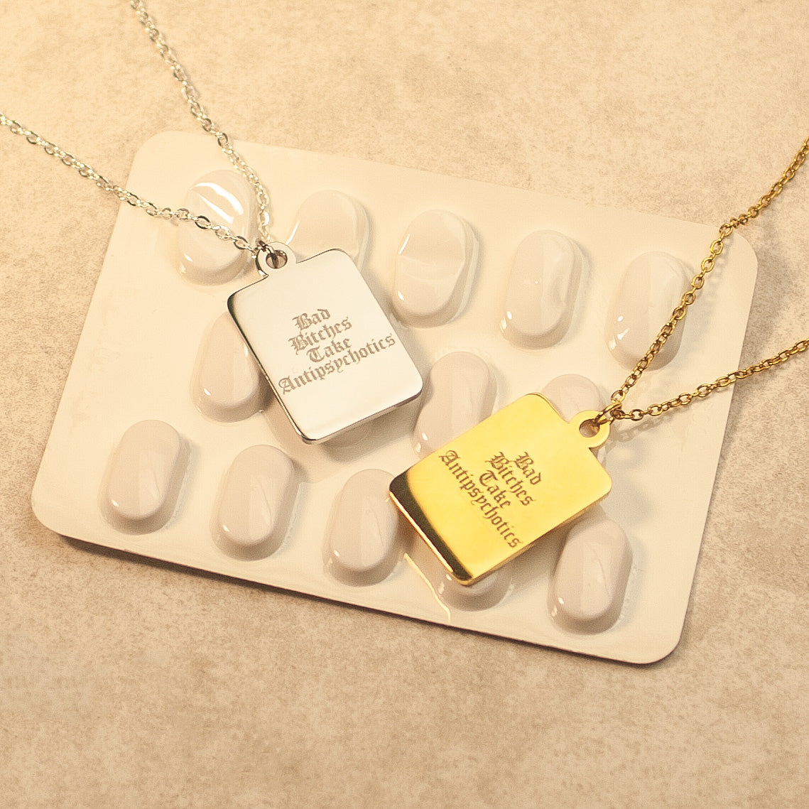 Bad Bitches Take Antipsychotics Necklace